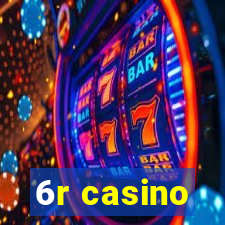 6r casino